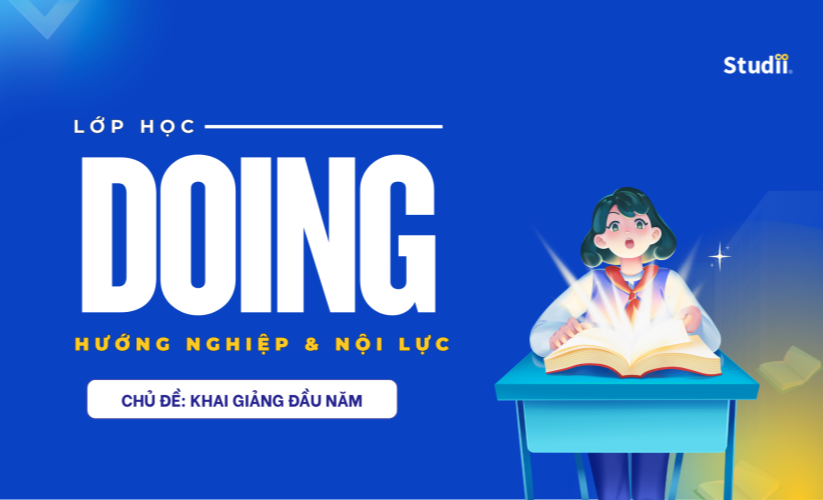 KHAI GIẢNG LỚP HỌC DOING – HƯỚNG NGHIỆP & NỘI LỰC
